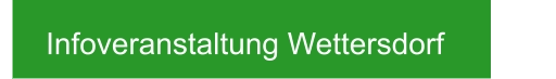 Infoveranstaltung Wettersdorf