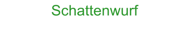 Schattenwurf